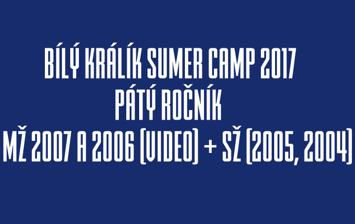 VIDEO: BÍLÝ KRÁLÍK SUMER CAMP 2017 je minulostí, zapsal už pátý ročník